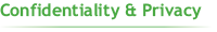 Confidentiality & Privacy